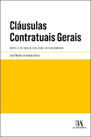 Cláusulas Contratuais Gerais - Dl N.º 446/85, De 25 De Outubro, Anotado E Comentado