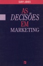 As Decisoes Em Marketing