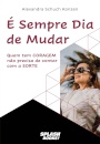 É Sempre Dia De Mudar