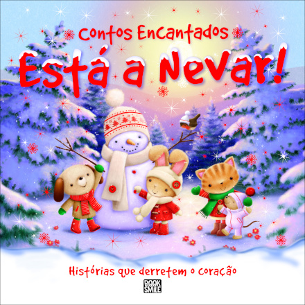 Contos Encantados: Está a Nevar!