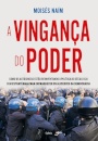 A Vingança Do Poder: Como Os Autocratas Estão Reinventando