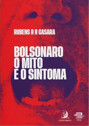 Bolsonaro O Mito E O Sintoma