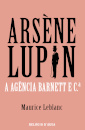 Arsène Lupin - A Agência Barnett e C.ª