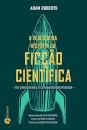 A Verdadeira História Da Ficção Científica