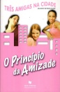 3 Amigas - O Principio Da Amizade