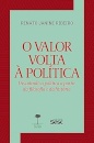 O Valor Volta À Política