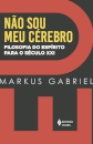 Eu Não Sou Meu Cérebro: Filosofia Do Espírito Para O Séc XXI