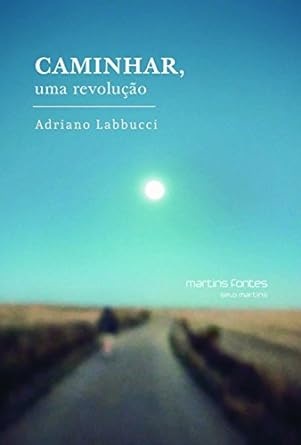 Caminhar, Uma Revolução