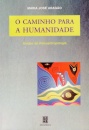 O Caminho Para A Humanidade