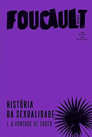 História Da Sexualidade: V.1 A Vontade Do Saber