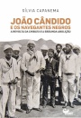 João Cândido E Os Navegantes Negros