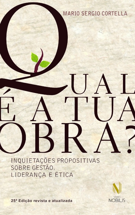 Qual É A Tua Obra? Inquietações Sobre Gestão Liderança Ética