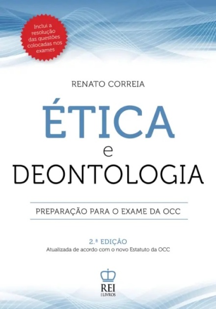 Ética e Deontologia - Preparação para o Exame da OCC