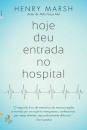 Hoje Deu Entrada no Hospital