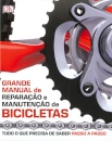 Grande Manual de Reparação e Manutenção de Bicicletas