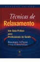 Técnicas de Relaxamento Um guia prático para profissionais de saúde