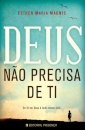 Deus Nao Precisa De Ti