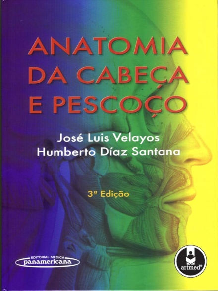 Anatomia da Cabeça e Pescoço - 3.ª Edição