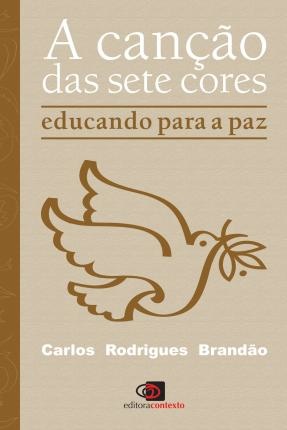 A Canção Das Sete Cores: Educando Para A Paz