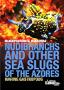 Nudibranchs and Other Sea Slugs of the Azores