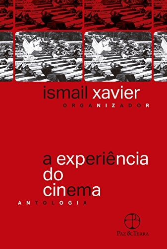 A Experiência Do Cinema: Antologia