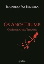 Os Anos Trump - O Mundo Em Transe