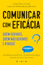 Comunicar com Eficácia: Quem Ouvimos, Quem Não Ouvimos e Porquê