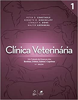 Clínica Veterinária - Volume 1 Um tratado de doenças dos bovinos, ovinos, suínos e caprinos