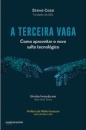 A Terceira Vaga - Como Aproveitar O Salto Tecnologico