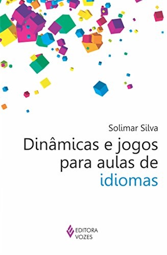 Dinâmicas E Jogos Para Aulas De Idiomas