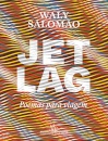 Jet Lag: Poemas Para Viagem