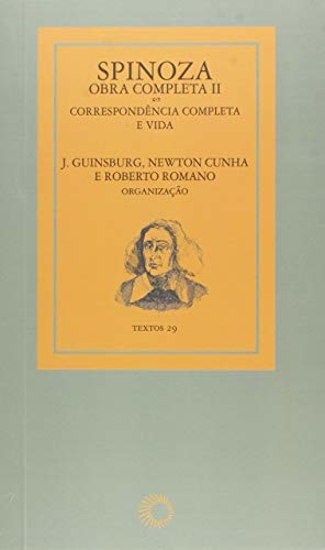 Spinoza obra completa 2 correspôndencia completa e vida