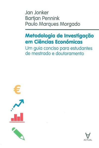 Metodologia de Investigação em Ciências Económicas - Um guia conciso para estudantes de mestrado e doutoramento em ciência de gestão