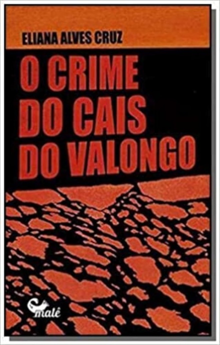 O Crime Do Cais Do Valongo