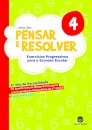 Pensar e Resolver 4 - Exercícios Progressivos para o Sucesso Escolar