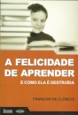 A Felicidade De Aprender