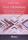 Vias Urinarias - Controvérsias em Exames Laboratoriais de Rotina