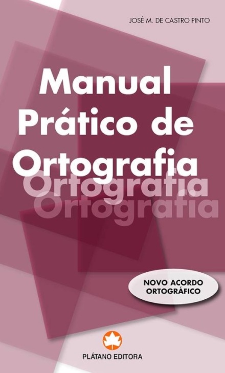 Manual Prático de Ortografia - Novo Acordo