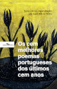 Os cem melhores poemas portugueses dos últimos cem anos