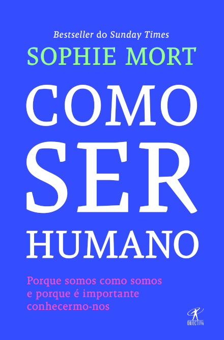 Como ser humano – Porque somos como somos e porque é importante conhecermo-nos