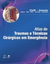 Atlas De Traumas E Técnicas Cirúrgicas Em Emergência