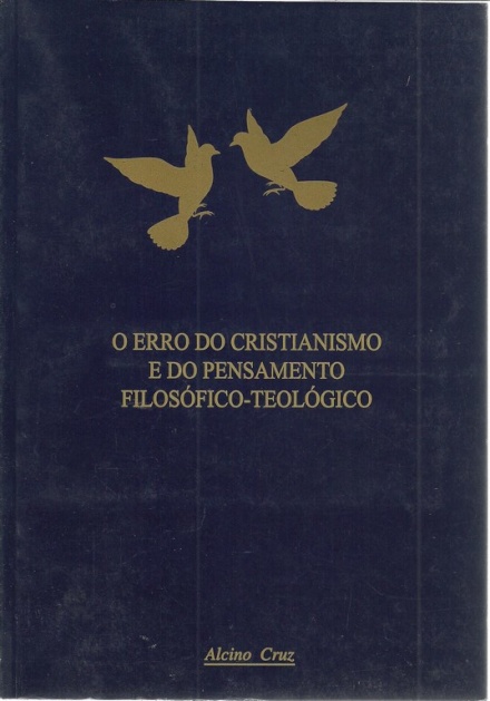 O Erro do Cristianismo e do Pensamento Filosófico-Teológico