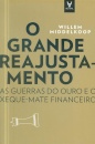 O Grande Reajustamento - As guerras do ouro e o xeque-mate financeiro