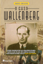 O Caso Wallenberg