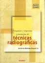 Perguntas E Respostas Comentadas De Tecnicas Radiograficas