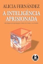 A Inteligência Aprisionada - Abordagem psicopedagógica clínica da criança e sua família