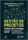 Gestão De Projetos: Preditiva, Ágil E Estratégica