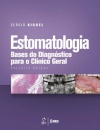 Estomatologia Bases Do Diagnóstico Para O Clínico Geral