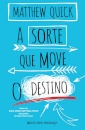 A Sorte Que Move O Destino