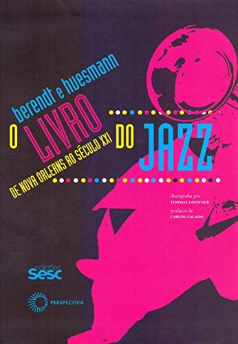 O Livro Do Jazz: De Novas Orleans Ao Século XXI